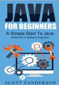 Java: Java Programming For Beginners - A Simple Start